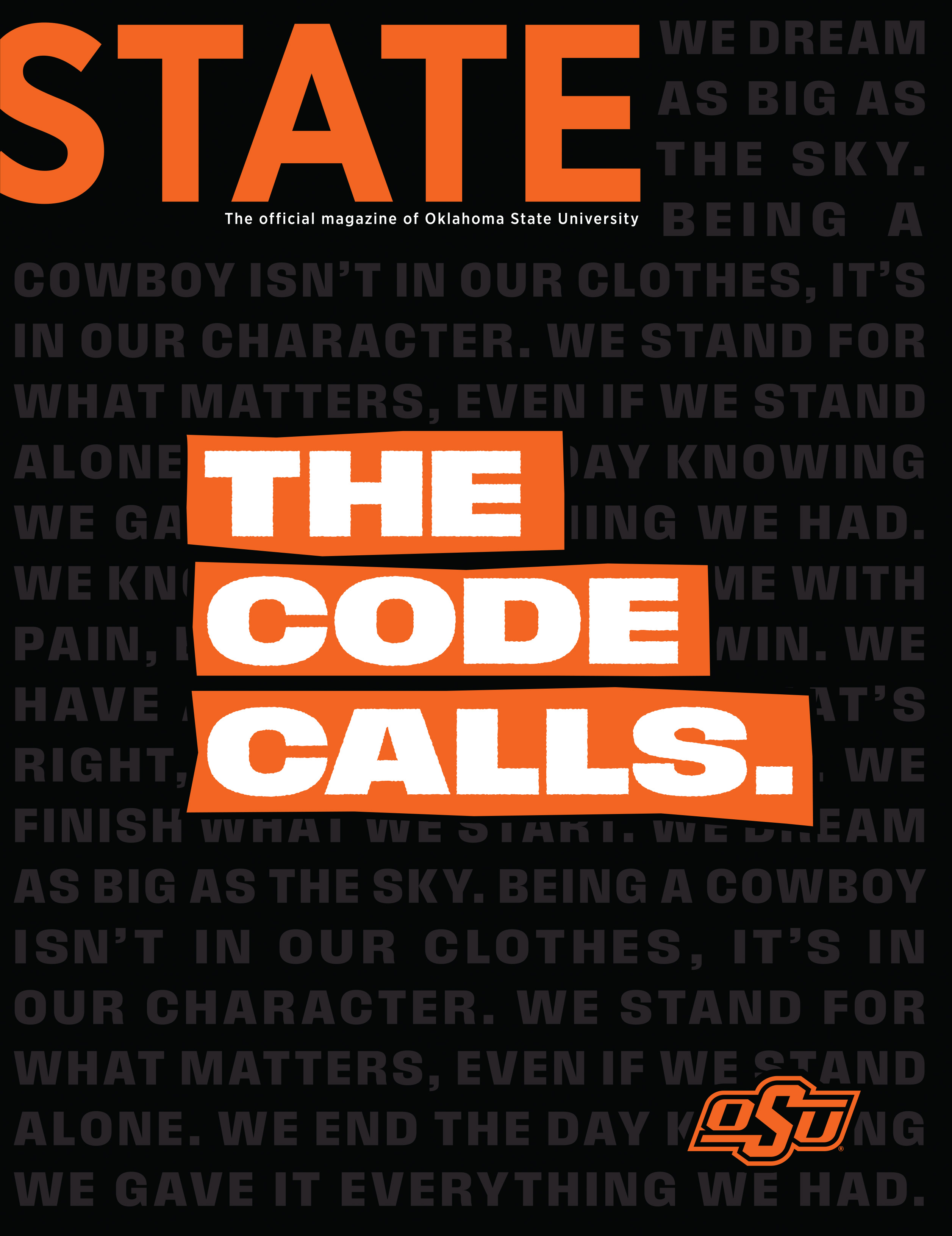 Winter 2025 STATE cover - The Code Calls Cover of STATE, the official magazine of Oklahoma State University. The background is black with faint gray text repeating motivational phrases. Bold orange and white text in the center reads: “THE CODE CALLS.” The OSU logo appears at the bottom right.